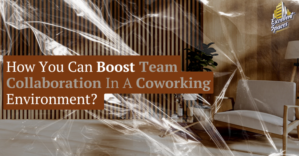 boost team collaboration in a coworking environment